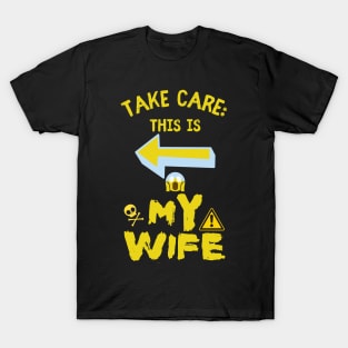 This Is My Wife, Funny Wife Warning T-Shirt